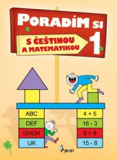 kniha Poradím si s češtinou a matematikou chci se naučit dobře číst, psát a počítat, Pierot 2009