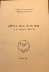 kniha Zdravotní nauky pro pedagogy, Masarykova univerzita, Pedagogická fakulta 1999