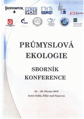 kniha Průmyslová ekologie sborník konference : 24.-26. března 2010, hotel Jehla, Žďár nad Sázavou, Vodní zdroje Ekomonitor 2010