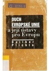 kniha Duch Evropské unie a její ústavy pro Evropu, Agentura Pankrác 2006