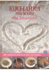 kniha Kuchařka pro dceru, Smart Press 2007