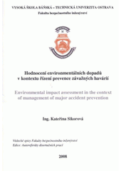 kniha Hodnocení environmentálních dopadů v kontextu řízení prevence závažných havárií autoreferát disertační práce, Vysoká škola báňská - Technická univerzita Ostrava 2008