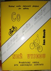 kniha Co bych měl znát než vyjedu Praktický rádce pro začínající cyklisty, Rojan 1993