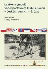 kniha Lexikon symbolů vodosportovních klubů a svazů v českých zemích – 3. část, Mare-Czech 2018