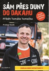 kniha Sám přes duny do Dakaru Příběh Tomáše Tomečka, Olympia 2019