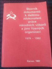 kniha Sborník dokumentů k dalšímu zdokonalování práce národních výborů a jimi řízených organizací projednaných 6. zasedáním ústředního výboru KSČ ve dnech 20. a 21. dubna 1982 a předsednictvem ústředního výboru Komunistické stranyČeskoslovenska v letech 1979, 1, Svoboda 1982