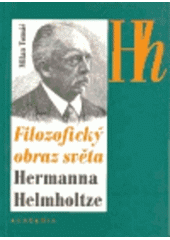 kniha Filozofický obraz světa Hermanna Helmholtze, Academia 1996
