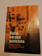 kniha Řidič versus policista pravomoci a povinnosti Policie ČR a obecní policie vůči řidičům, práva a povinnosti řidičů vůči policii, Vogel 2005