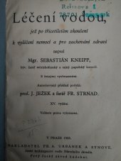 kniha Léčení vodou, jež po třicetiletém zkoušení k vyléčení nemocí a pro zachování zdraví napsal Mgr. Sebastian Kneipp..., Fr. A. Urbánek a synové 1933