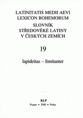 kniha Slovník středověké latiny v českých zemích 19., KLP - Koniasch Latin Press 2006