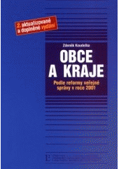 kniha Obce a kraje podle reformy veřejné správy v roce 2001 (včetně textu zákona o obcích, zákona o krajích a zákona o okresních úřadech, Linde 2001