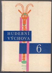 kniha Hudební výchova pro 6. ročník základní devítileté školy, SPN 1966