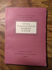 kniha Vývoj vlastnických poměrů k půdě. Část 1, - Starověk a feudalismus, Orbis 1955