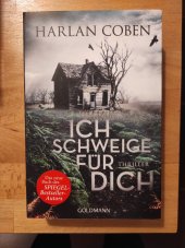 kniha Ich schweige für dich Thriller, Goldmann Verlag 2016