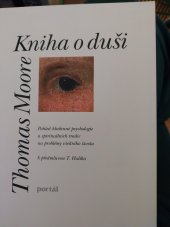 kniha Kniha o duši Pohled hlubinné psychologie a spirituálních tradic na problémy všedního života, Portál 1997