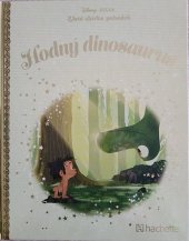 kniha Zlatá sbírka pohádek 77. - Hodný dinosaurus, Hachette 2019