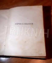 kniha Zápas s osudem Pozdní květ: Romány, Českomoravské podniky tiskařské a vydavatelské 1927