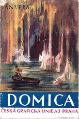 kniha Domica dílo věčnosti a pravěku, Česká grafická Unie 1947