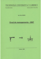 kniha Úvod do managementu - 2007, Technická univerzita v Liberci 2008