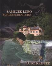 kniha Zámeček Lubo výběr ze sbírky Zámečku Lubo napříč časem : kombinovaná technika a olejomalby = Schlösschen Lubo : Auswahl aus der Sammlung des Schlösschens Lubo quer durch die Geschichte : kombinierte Technik und Ölmalerei, Výzkumný ústav komunikace v umění 2010