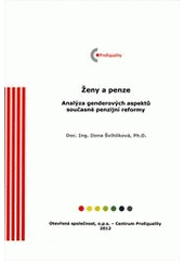 kniha Ženy a penze analýza genderových aspektů současné penzijní reformy, Otevřená společnost - Centrum ProEquality 2012