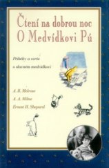 kniha Čtení na dobrou noc o Medvídkovi Pú příběhy a verše o slavném medvídkovi, Pragma 1999