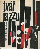 kniha Tvář jazzu paměti, dokumenty, vzpomínky, Státní Hudební Vydavatelství 1964