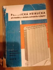 kniha Praktická příručka pro montéry a obsluhu ústředního vytápění, Středisko pro technický rozvoj 1970