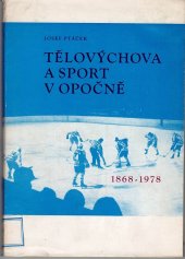 kniha Tělovýchova a sport v Opočně (1868-1978) Kapitoly stodesetiletého vývoje, Vzorná tělesná jednota Spartak Tesla 1978