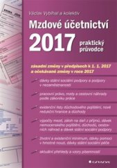 kniha Mzdové účetnictví 2017 Praktický průvodce, Grada 2017