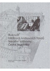 kniha Rukověť tištěných knihovních fondů Národní knihovny České republiky od prvotisků do konce 19. století, Národní knihovna České republiky 2006