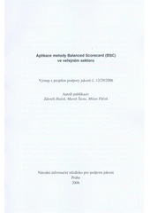 kniha Aplikace metody Balanced Scorecard (BSC) ve veřejném sektoru výstup z projektu podpory jakosti č. 12/29/2006, Národní informační středisko pro podporu jakosti 2006