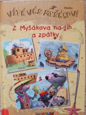 kniha Vítá vás Myšákov! Z Myšákova na jih a zpátky , Rebo 2013