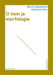 kniha O čem je morfologie, Karolinum  2015