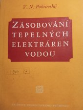 kniha Zásobování tepelných elektráren vodou Určeno projektantům ... provoz. kádrům tepelných elektráren, Průmyslové vydavatelství 1952