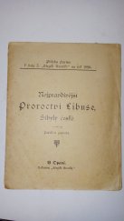 kniha Nejpravdivější proroctví Libuše, Sibyly české, Slezská Kronika 1896