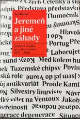 kniha Jeremeň a jiné záhady  jazykové sloupky pro Lidové noviny 2007-2016, Julius Zirkus 2016