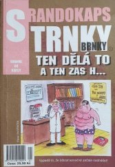 kniha Ten dělá to a ten zas h--, Trnky-brnky 2008