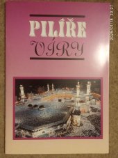 kniha Pilíře víry, Islámská nadace a Al Ittihad al Islami v Praze v nakl. NÚR - Fethi Ben Hassine Mnasria 2004