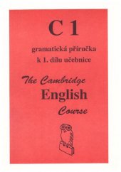 kniha  C1 gramatická příručka k 1. dílu učebnice The Cambridge English Course, Informatorium Linguage 1993