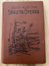 kniha Skautík Čiperka prázdniny veselého kloučka, Vojtěch Šeba 1937