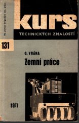 kniha Zemní práce Praktická technologie provádění zemních prací, SNTL 1965