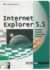 kniha Internet Explorer 5.5 podrobný průvodce začínajícího uživatele, Grada 2000