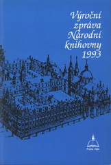 kniha Výroční zpráva Národní knihovny v Praze (1993), Národní knihovna v Praze 1994