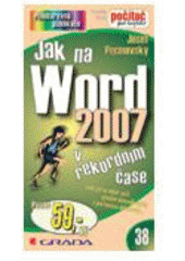 kniha Jak na Word 2007 v rekordním čase, Grada 2007