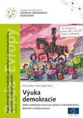 kniha Výuka demokracie sbírka modelových situací pro výchovu k demokratickému občanství a lidským právům, Masarykova univerzita 2012