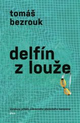 kniha Delfín z louže úsměvný příběh svérázného plaveckého šampiona, Plus 2018