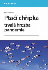 kniha Ptačí chřipka trvalá hrozba pandemie, Grada 2008