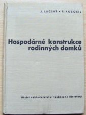 kniha Hospodárné konstrukce rodinných domků Určeno staveb. technikům a mistrům, SNTL 1961