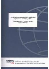 kniha Rizika příjmové chudoby a materiální deprivace v České republice (celková situace a vybrané aspekty na datech SILC), VÚPSV 2011